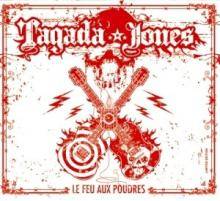 Tagada Jones : Le Feu aux Poudres